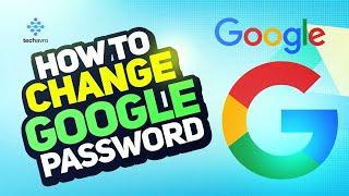 How to Change Your Google Password (Step-by-Step Guide) | TechAvro 2024 [New Method]