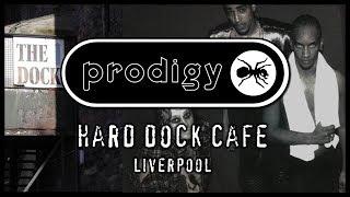 The Prodigy - LIVE AT THE HARD DOCK CAFE CLUB, LIVERPOOL, UK -  19th February 1994