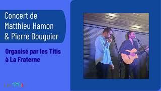 Matthieu Hamon & Pierre Bouguier lors du concert des Titis - La Fraterne