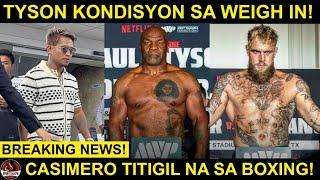 BREAKING: Casimero mag RERETIRO nalang daw | Mike Tyson KONDISYON na sa Weigh In!