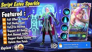 NEW Script Estes Sparkle No Password | Full Effect & Sounds | Upcoming Skin MLBB