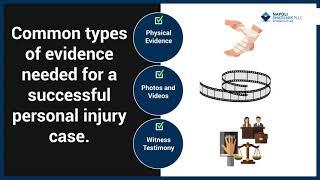 What evidence is needed for a personal injury claim?