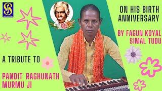 Chando Rakab Ena, Baha Futaw Ena | Song On Raghunath Murmu | Simal Tudu