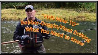 FHN "How-To"  Bobber-Doggin 101 at The River