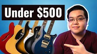 5 Best Electric Guitars Under $500 - The Best Bang for Your Buck!