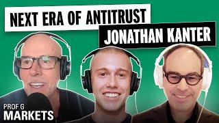 The Next Era Of Antitrust — ft. DOJ’s Jonathan Kanter | Prof G Markets