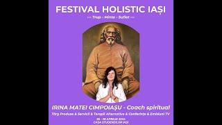 Irina Cimpoiasu Conferinta Festival Holistic Iasi Aprilie www.raduevents.ro