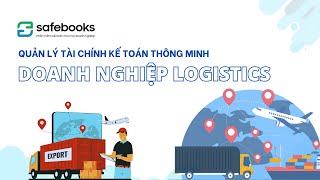 Safebooks - Video giới thiệu phần mềm kế toán doanh nghiệp logistics