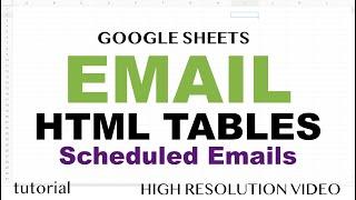 Google Sheets - Email HTML Tables & Schedule Apps Scripts