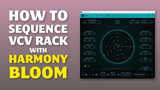 3 ways of sequencing VCV Rack with Harmony Bloom