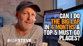 Can I do The Big Lap in 4 months & top 5 places to go | Ask Steve 002