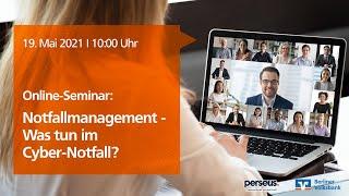 Notfallmanagement – Was tun im Cyber-Notfall? Online Seminar mit Perseus