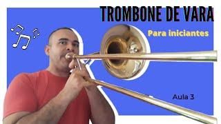 Como tocar TROMBONE DE VARA - Aula 3 Começar a tocar as primeiras notas - Posições Trombone de Vara