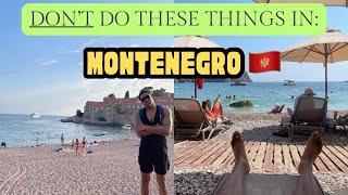 Don't Make These Tourist Mistakes in Montenegro | 2024