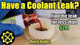 How to find a Coolant Leak!