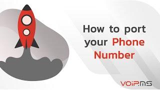 How to Port your Phone Number to VoIP.ms