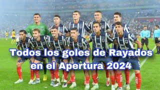 Goles de Rayados Apertura 2024