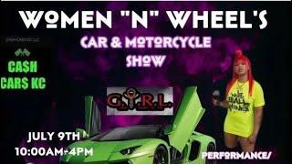 Kansas City’s 1st Annual “Women N Wheels” Car show presented by One Love Ladies of Empowerment