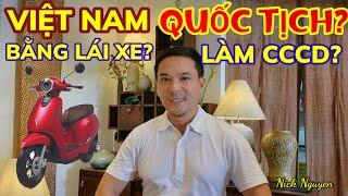 QUỐC TỊCH VIỆT NAM VÀ BẰNG LÁI XE - NHỮNG VẤN ĐỀ PHÁP LÝ VIỆT KIỀU QUAN TÂM || Nick Nguyen