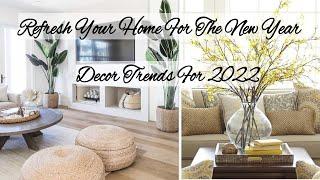 Refresh Your Home For The New Year Interior Design Trends & Decor For 2022