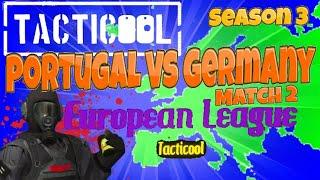 Tacticool European League Germany Vs Portugal Season 3 M2! HD!