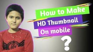 How to make Thumbnail On mobile || Aarav Technical