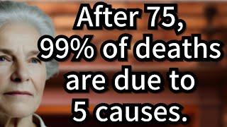 After 75, 99% of Deaths Happen for These 5 Reasons – How to Avoid Them and Stay Healthy