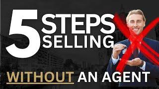 5 Steps how to sell your property without a Real Estate Agent: A Step-by-Step Guide