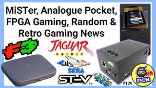 MiSTer, Analogue Pocket, FPGA, Random & Retro Gaming News (ep129)