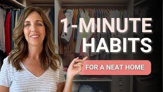 13 ONE-MINUTE Habits For A Neat Home (Save 20 Hours Decluttering!)