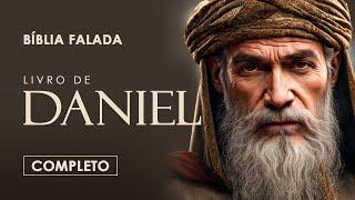 Daniel | Completo | Bíblia Falada (A Mensagem)