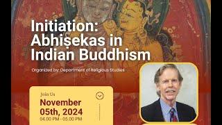 Initiation: Abhiṣekas in Indian Buddhism - by Dr. Ronald M. Davidson