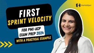 First sprint velocity for PMI-ACP Exam Prep 2024 With A Practical Example