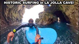 HISTORIC DAY SURFING INSIDE LA JOLLA CAVE!