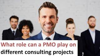 What role can a PMO play on different consulting projects?