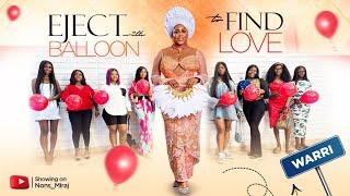 Episode 50 (Warri edition 2) Pop the balloon to eject least attractive guy on the show