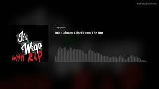 Rob Lohman-Lifted From The Rut