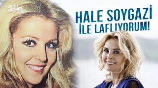 Hale Soygazi İle Laflıyorum!