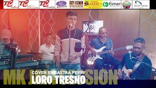 LORO TRESNO / SASTRA PERRY @MantjeKarso