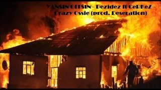 Yansın Gitsin 017 Dezidez Feat  Cerkes  Crazy Ossie [Prod.Deseration]