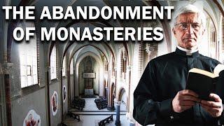 Why Hundreds of Monasteries get Abandoned