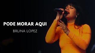 Pode morar aqui - Bruna Lopez (ao vivo) - cover