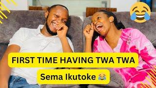 FIRST TIME HAVING TWA TWA - Confession  | The Mwais Circle