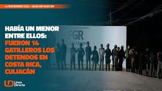 Había un menor entre ellos: Fueron 14 gatilleros los detendos en Costa Rica, Culiacán