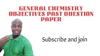 General Chemistry Objectives Past Question Paper #seo