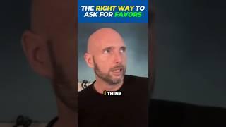 The secret to getting people to help you
