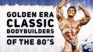 Golden Era Classic Bodybuilders of the 80's - Motivational Tribute