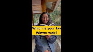 Which is your favourite Winter trek | Upcoming Season Treks | Indiahikes #shorts #trekking #tips