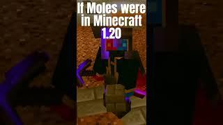 If Moles were in Minecraft 1.20... #shorts #minecraft