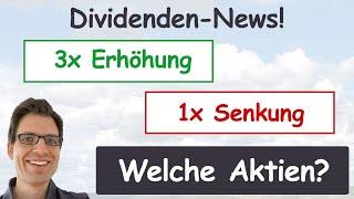 News: Dividendensenkung um 47% und 3 Erhöhungen (bis 15%)! Welche Aktien sind es?